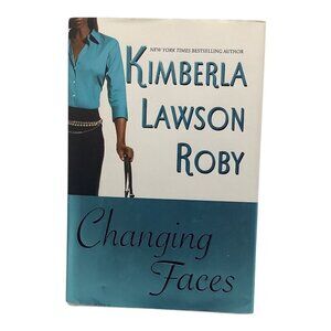 Changing Faces By Kimberla Lawson Roby 2006 Hardcover‎ Novel Book Fiction Drama